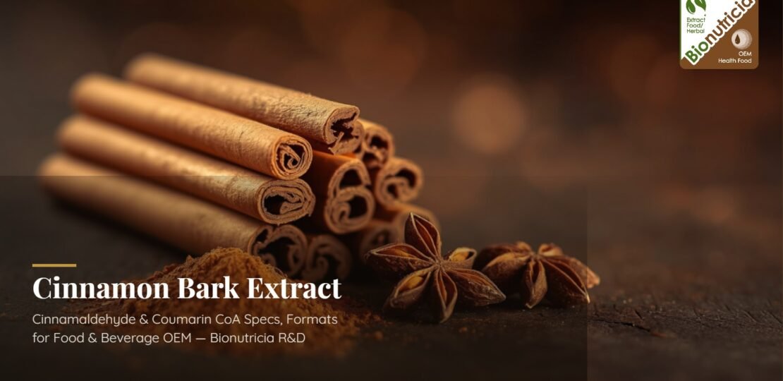 Cinnamon Bark Extract for Functional Food & Beverage OEM