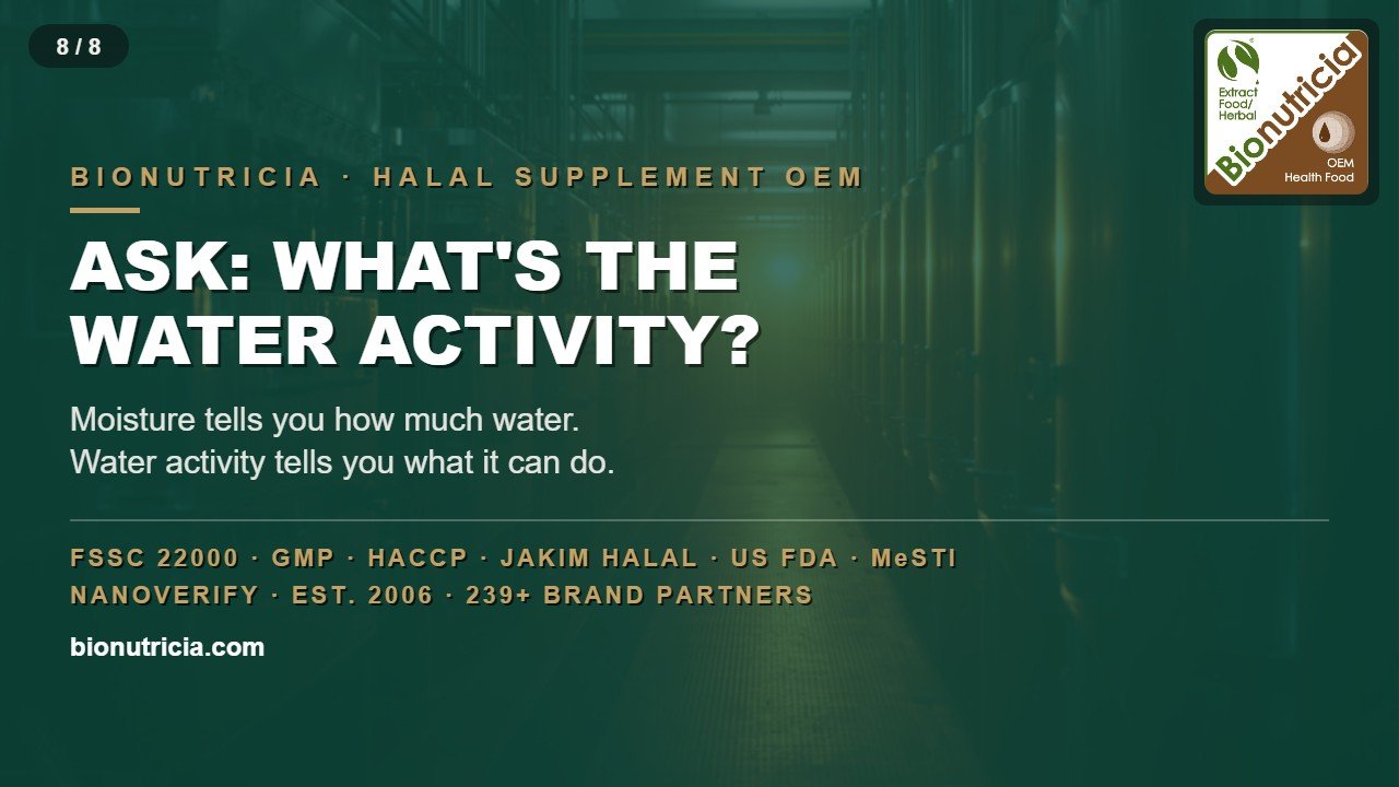 Ask what is the water activity — Bionutricia halal supplement OEM certifications