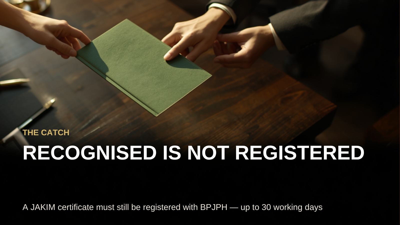 A JAKIM halal certificate is recognised by BPJPH but must still be registered — recognised is not registered